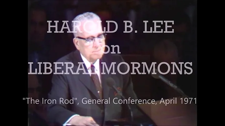 Harold B. Lee on Liberal Mormons