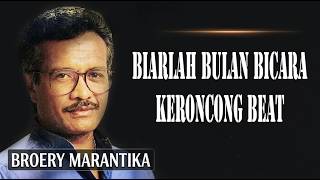 BIARLAH BULAN BICARA Broery Marantika Keroncong Beat