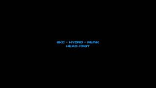 SKC & Hydro & Munk - Head First