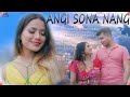 Angi sona nang new rabha official music hirok  ananya directed by nil kamal rabha