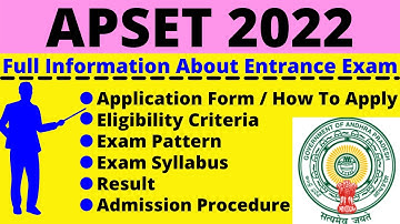 All About APSET 2022: Notification, Dates, Application, Eligibility, Pattern, Syllabus, Admit Card