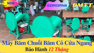 Máy Băm Cỏ Băm Chuối Cửa Ngang