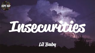 Lil Baby - Insecurities (Lyrics)