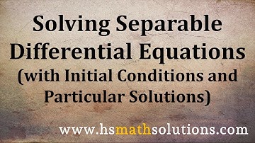 Finding Particular Solutions of Separable Differential Equations (Introduction)