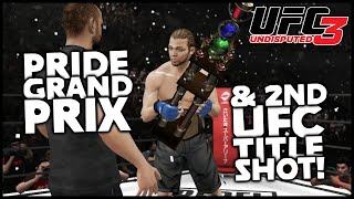 UFC Undisputed Career Mode Ep.6!! - PRIDE GRAND PRIX & UFC TITLE!!