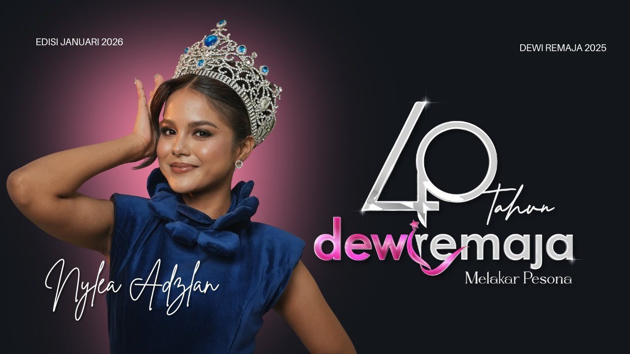 Kisah Kemenangan Dewi Remaja 2025 Nylea Adzlan [Remaja Isu Digital]