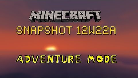 Adventure mode! | SNAPSHOT 12W22A Spotlight | Minecraft Part:1