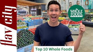 Top 10 Things To Buy At Whole Foods 2024 by Bobby Parrish 264,163 views 3 months ago 15 minutes