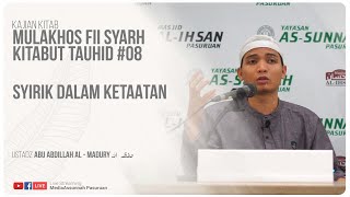🔴[ LIVE ] 08. SYIRIK DALAM KETAAN | Ustadz Abu Abdillah Al - Madury