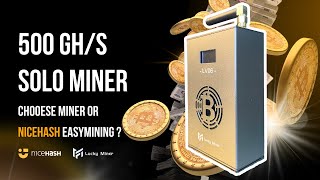New Solo Miner-Lucky Miner LV06 500Gh/s | Nice Hash Easy Mining VS. Solo Miner, Which to Choose?