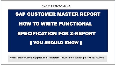 Concept 52: HOW TO WRITE FUNCTIONAL SPECIFICATION FOR CUSTOMER MASTER REPORT ||SAP SD || SAP FORMULA