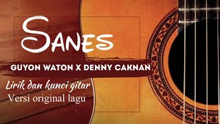 Lirik dan kunci gitar / Sanes - Guyon Waton x Denny caknan (versi chord original) #sanes