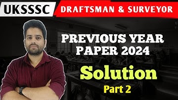 Draftsman Paper Solution 2024 | UKSSSC Draftsman & Suveyor Batch| Shivam Sir