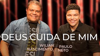 Video thumbnail of "Wilian Nascimento e Paulo Neto - Deus Cuida de Mim (Ao Vivo) #MKNetwork"