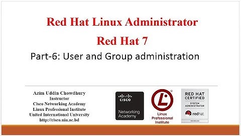 Red Hat Linux Administration-RHEL 7 (Bangla)_Part-6: User and Group Administration