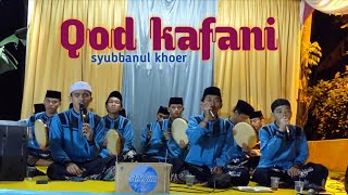 Download lagu QOD KAFANI | hadroh | SYUBBANUL KHOER