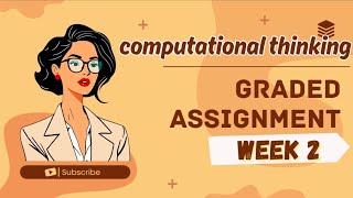 CT WEEK 2 || GRADED ASSIGNMENT SOLUTIONS || COMPUTATIONAL THINKING || IITM BS
