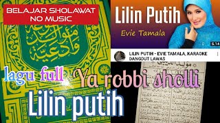 belajar lagu full nadhom ya robbi sholli lagu lilin putih evie tamala