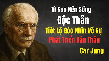 Tại sao sống độc thân là điều tốt nhất bạn có thể làm   Carl Jung