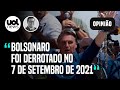 Bolsonaro saiu derrotado das manifestações de 7 de setembro do ano passado, diz Tales Faria