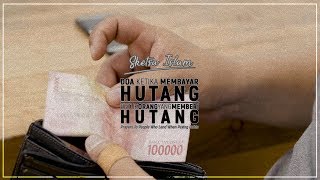 Sketsa Islam: Doa Ketika Membayar Hutang Untuk Yang Memberi Hutang