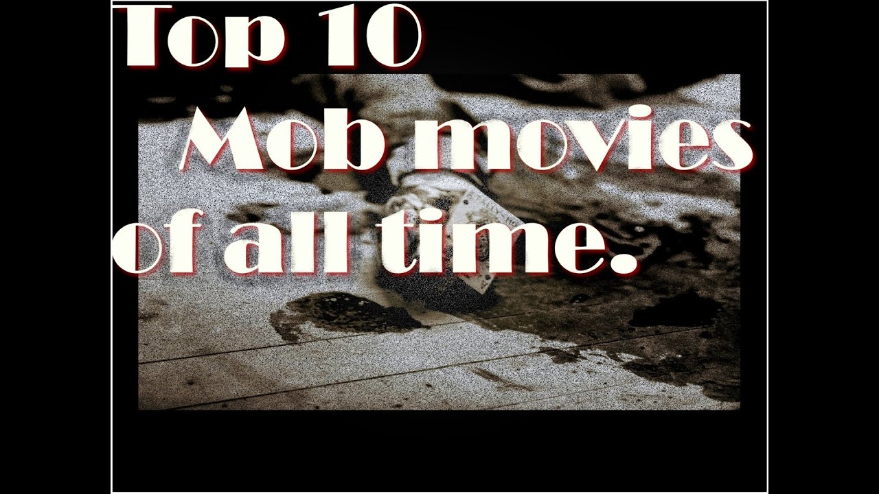 My favorite Mob movies YouTube