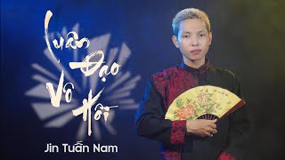 LUÂN ĐẠO VÔ HỒI [ NHÂN SINH QUÁN 2 ] Lofi Ver- JIN TUẤN NAM - HOA 1 MÙA NGƯỜI 1 KIẾP ...