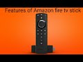 Fire stick features