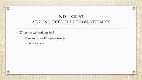 AuditTrails: NIST 800-53 -  AC-7,   Unsuccessful Logon Attempts Guidance