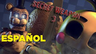 [SFM FNAF] Secret Weapon/Arma secreta 3 ESPAÑOL By Zajcu37