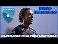 Marcel Ruiz| EL JUGADOR DE XOLOS 🇲🇽 QUE PODRIA JUGAR CON GUATEMALA 🇬🇹, PERO SERIA IDEAL LLEGAR? TEMA