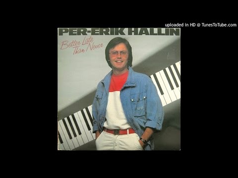 洋楽 PER-ERIK HALLIN Better Late Than Never Better late than never - Per-Erik Hallin - ( 1982, 7'' 1枚