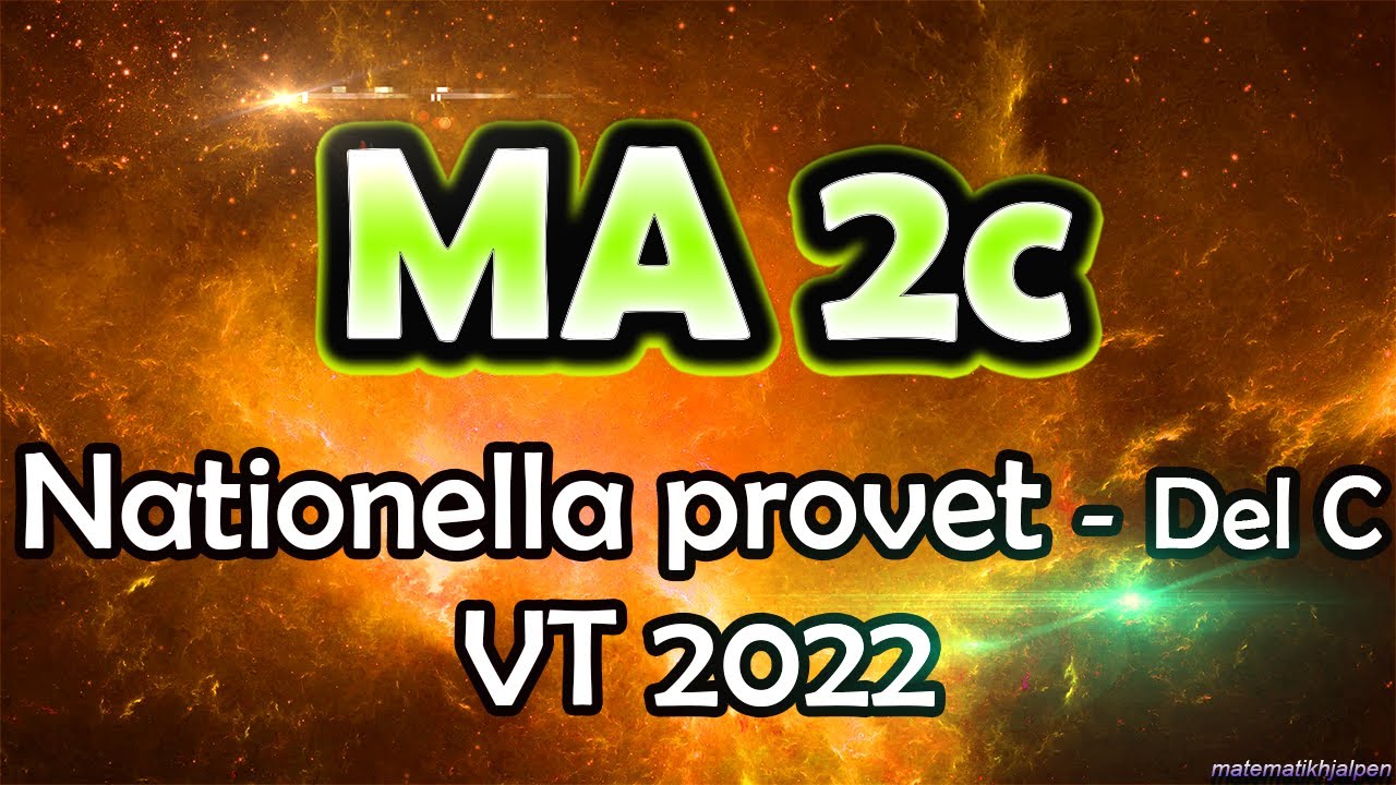Matematik 2c. Nationellt prov VT 2022 - Del C - YouTube