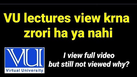 Important video for #VU students VU lecture view/not problem | kia lectures watch krna lazmi hain?