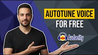 How To Autotune Voice For Free Using Audacity (Easy Guide)