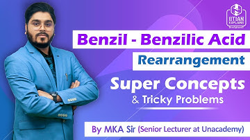 Benzil - Benzilic Acid Rearrangement || Basics to Advanced || Super concepts & Tricky Problems 🔥