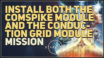 Install Both The Comspike Module and The Conduction Grid Module Starfield