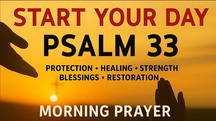 A Powerful Prayer for TRUST and GOD’S FAITHFULNESS | Morning Prayer With Psalm 33