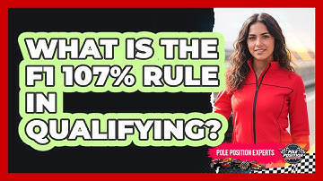 What Is The F1 107% Rule In Qualifying?