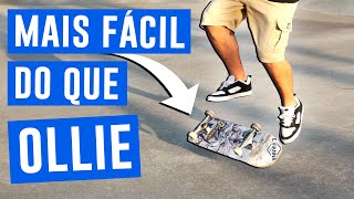 MANOBRAS MAIS FÁCEIS QUE O OLLIE - Skate Para Iniciantes - SKTBR