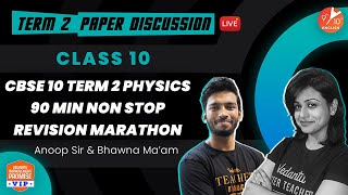 🏃Term 2 Marathon: CBSE Class 10 Physics Non-Stop Revision in 90 Min | Anoop Sir+Bhawna Mam | Vedantu