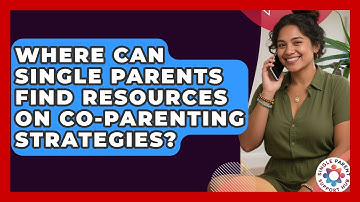 Where Can Single Parents Find Resources on Co-Parenting Strategies? | Single Parent Support Hub News