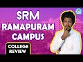 Srm ramapuram campus review  placement  salary college fees  admission  campus review