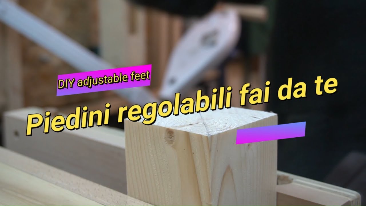Come fare gambe o Piedini regolabili fai da te How to build DIY adjustable  feet/legs for furniture - YouTube