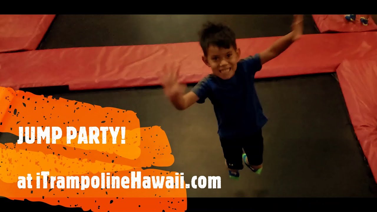 JUMP PARTY at iTRAMPOLINE HAWAII / INDOOR TRAMPOLINE AMUSEMENT CENTER