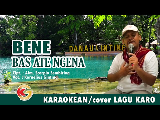 BENE BAS ATE NGENA || KARAOKEAN LAGU KARO class=