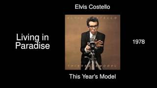 Elvis Costello - Living in Paradise - This Year&#39;s Model [1978]