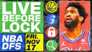 NBA DFS Deeper Dive \& Live Before Lock (Friday 11\/17\/23) | DraftKings \& FanDuel NBA Lineups