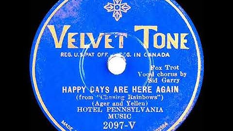 1930 Hotel Pennsylvania Music (Phil Spitalny) - Happy Days Are Here Again (Sid Garry, vocal)