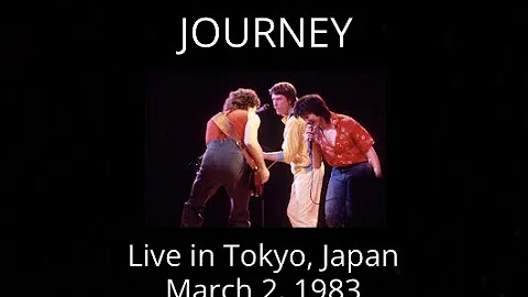Journey - Live in Tokyo, Japan (Live March 2, 1983)